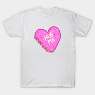 Heart shaped donut hug me T-Shirt